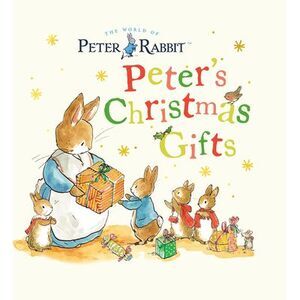 Peter's Christmas Gifts: A Storybook -- Beatrix Potter